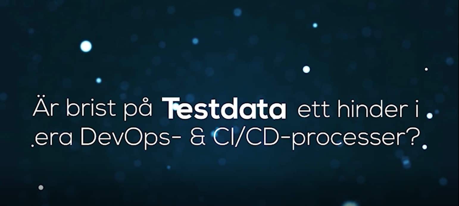 Test data management i DevOps flöden Testdata i DevOps